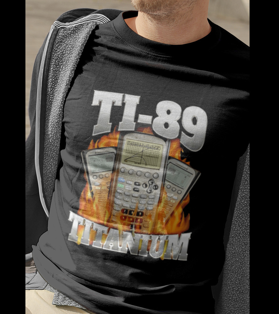 TI 89 Titanium Calculator With Graphing Flames T-Shirt