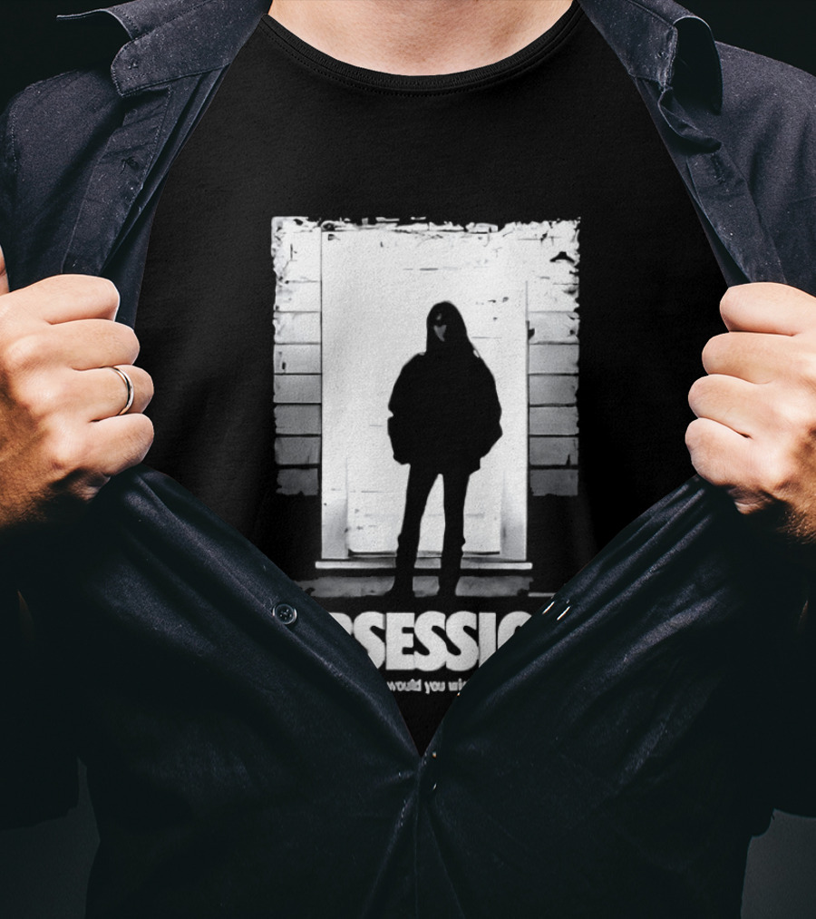 Obsession What Would You Do With Her Movie 2026 T-Shirt