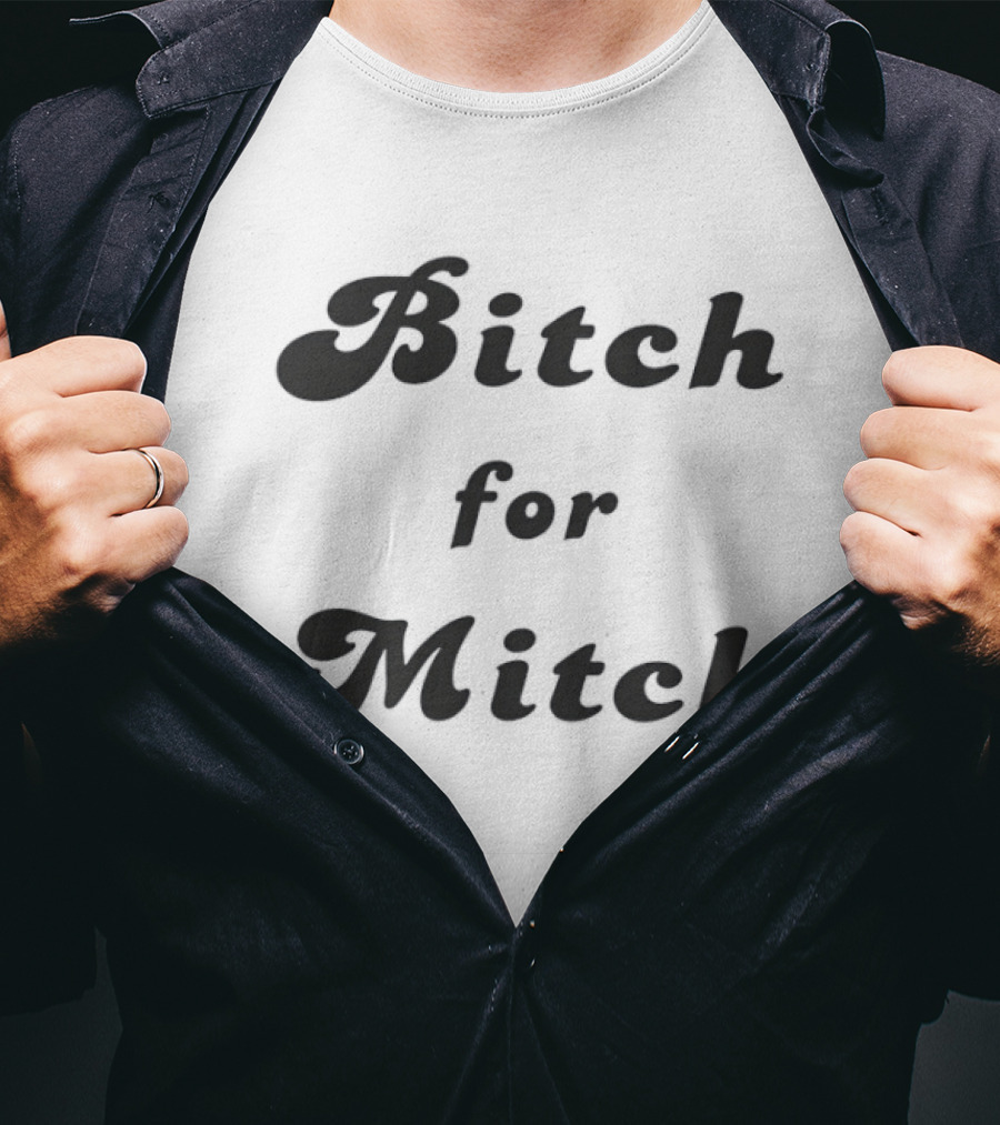 Bitch For Mitch Political Humor Font T-Shirt