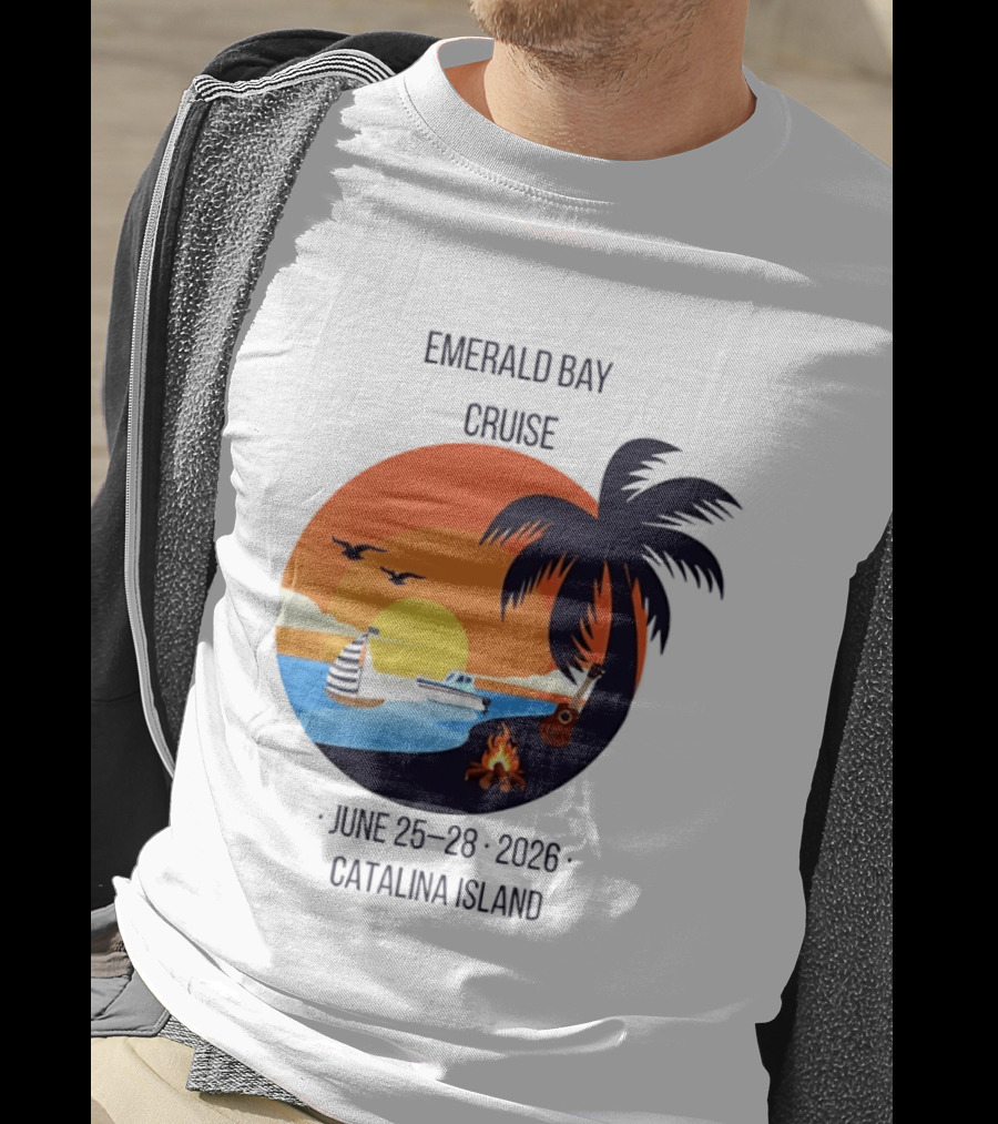 Emerald Bay Cruise June 25 28 2026 Catalina Island Sunset Palm Tree Boat Bonfire T-Shirt
