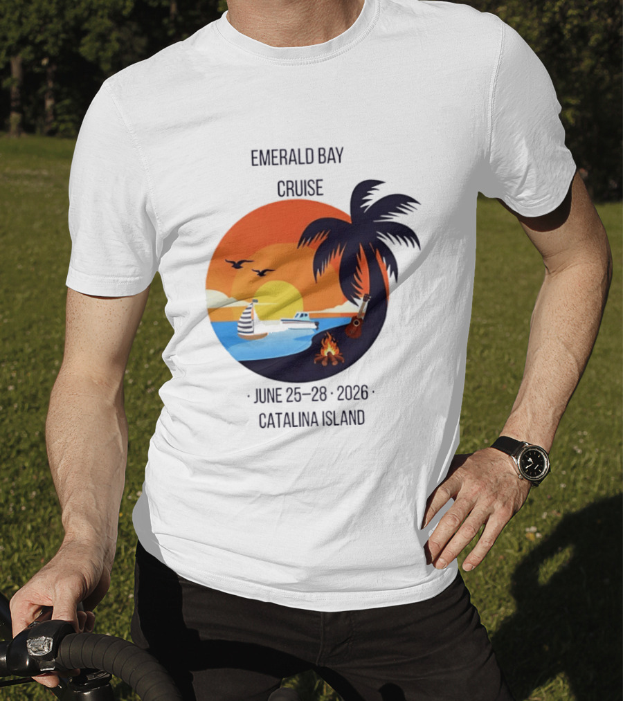 Emerald Bay Cruise June 25 28 2026 Catalina Island Sunset Palm Tree Boat Bonfire T-Shirt