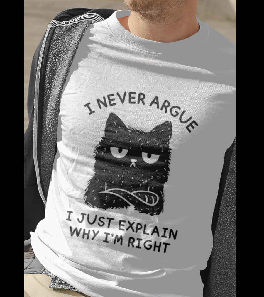I Never Argue I Just Explain Why I'm Right Grumpy Black Cat T-Shirt
