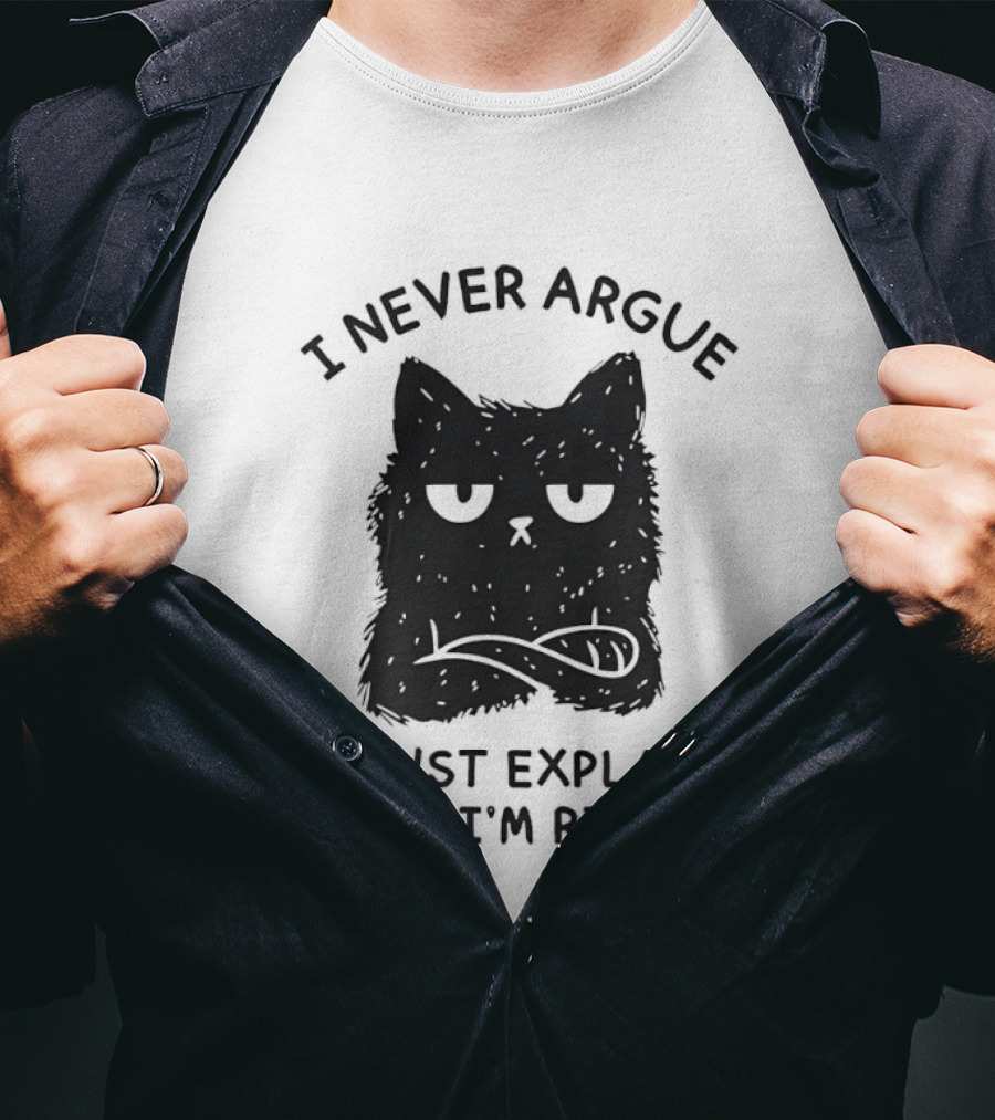 I Never Argue I Just Explain Why I'm Right Grumpy Black Cat T-Shirt