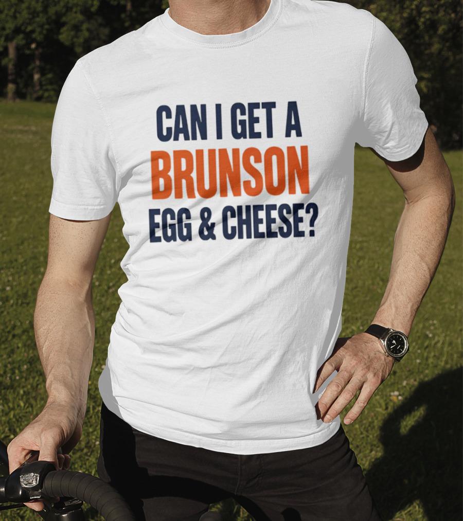 Can I Get A Brunson Egg & Cheese Jalen Brunson New York Knicks NBA 2026 T-Shirt