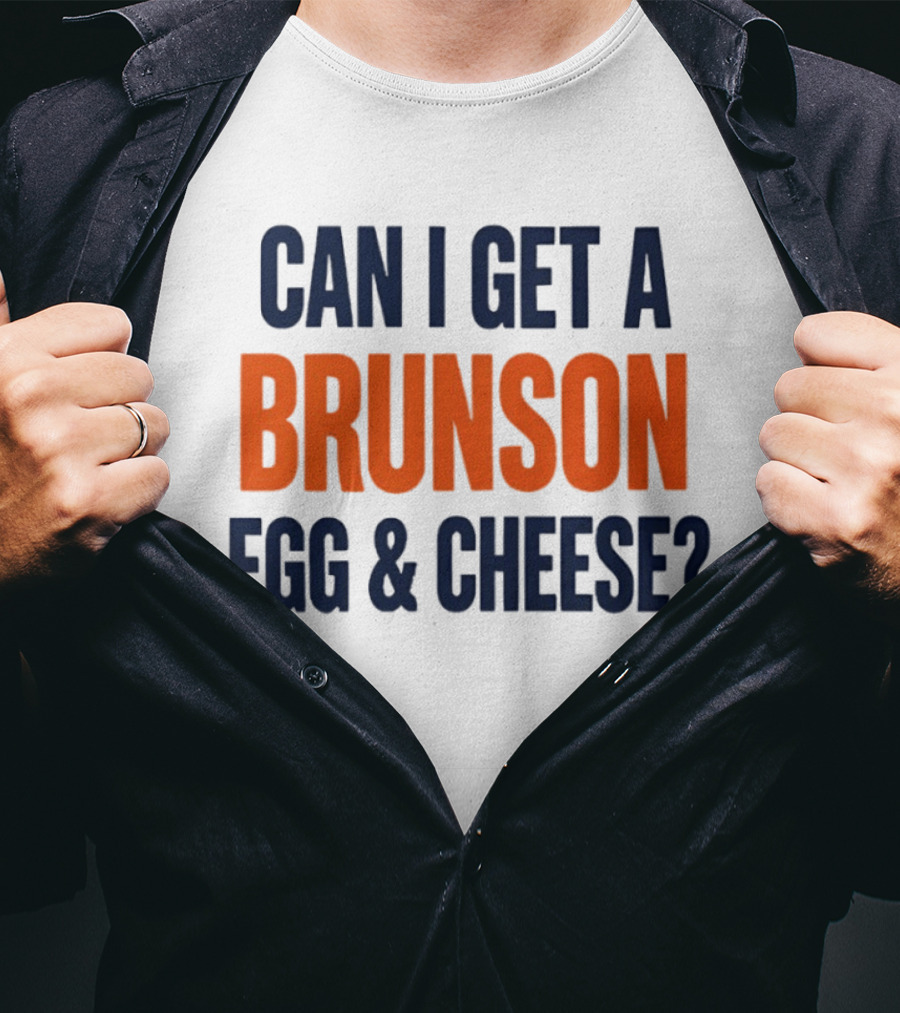 Can I Get A Brunson Egg & Cheese Jalen Brunson New York Knicks NBA 2026 T-Shirt