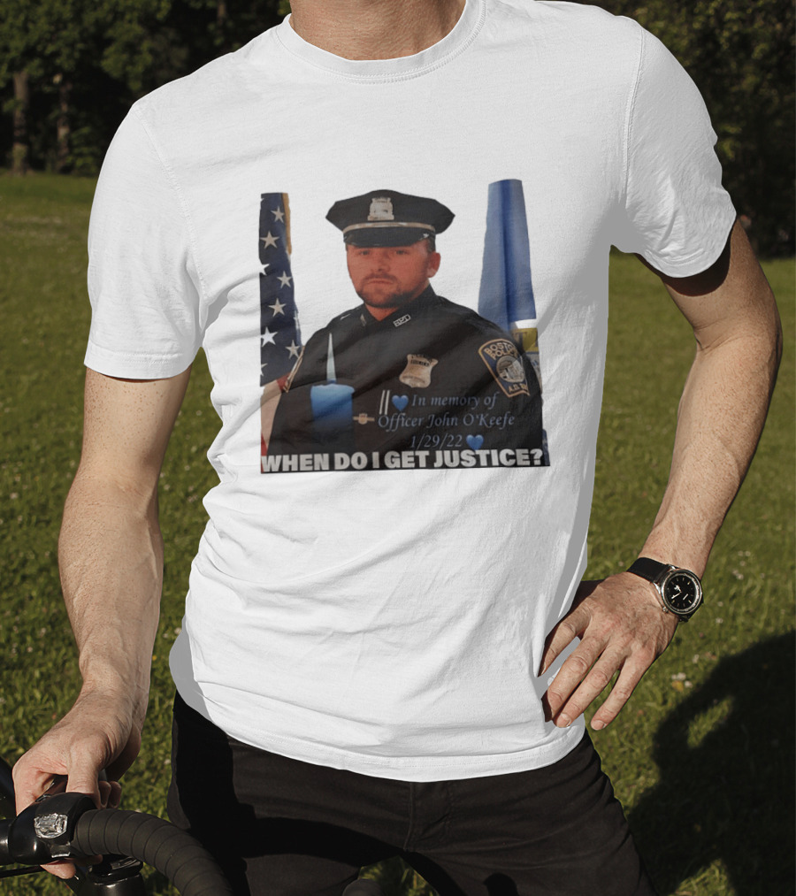 In Memory Of Officer John O'Keefe Boston Police When Do I Get Justice 1/29/22 T-Shirt