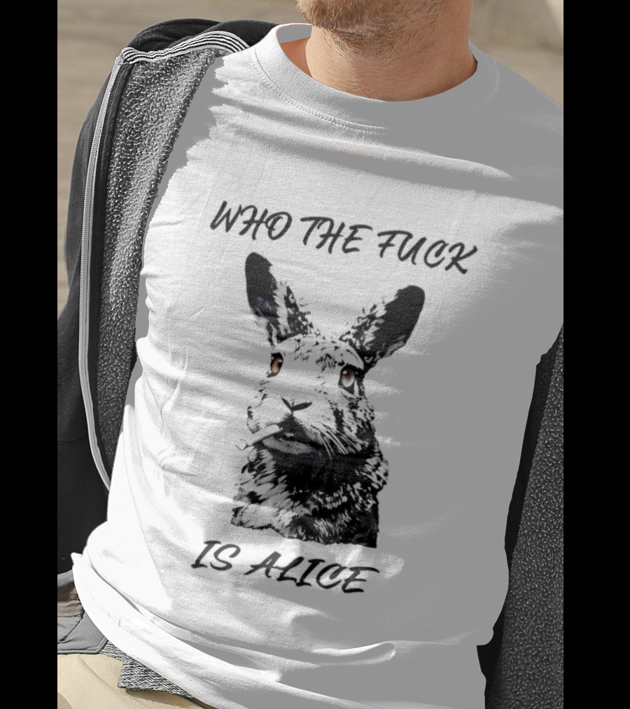 Who The Fuck Is Alice Rabbit Smoking A Cigarette T-Shirt