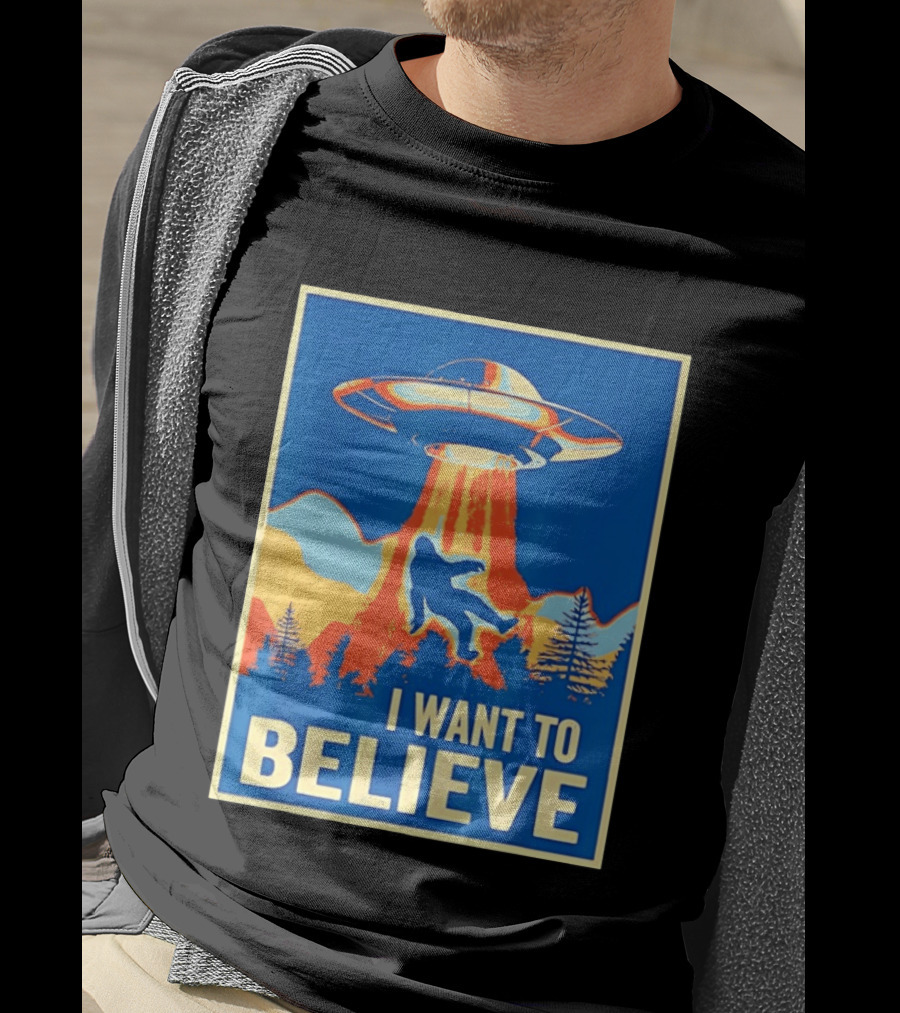 Bigfoot UFO I Want To Believe Sci Fi Television Show T-Shirt