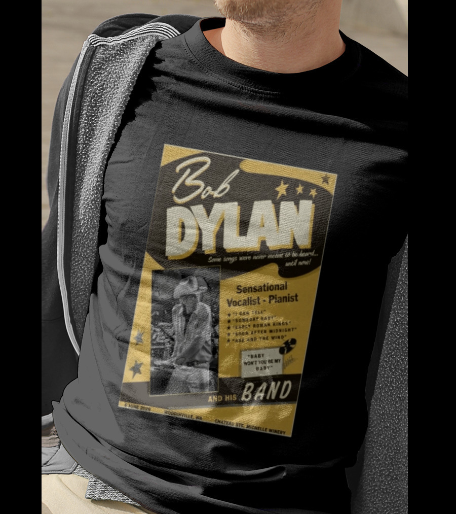 Bob Dylan Sensational Vocalist Pianist Live Woodinville WA June 06 2026 Chateau Ste Michelle Winery T-Shirt