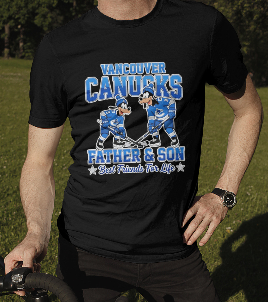 Vancouver Canucks Goofy Father And Son Best Friends For Life T-Shirt
