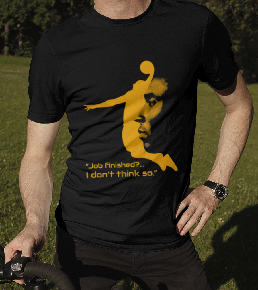 Kobe Bryant Black Mamba Job Finished I Don't Think So Basketball Dunk T-Shirt