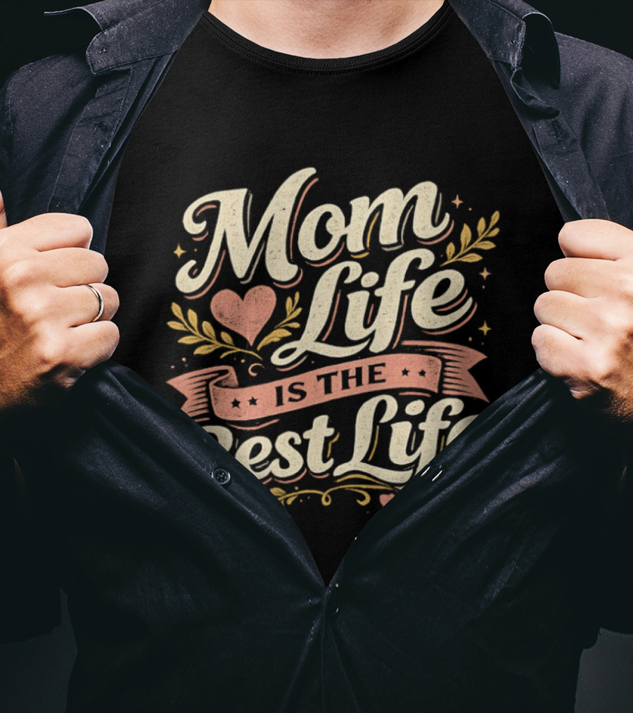 Mom Life Is The Best Life Heart Ribbon Floral Script T-Shirt
