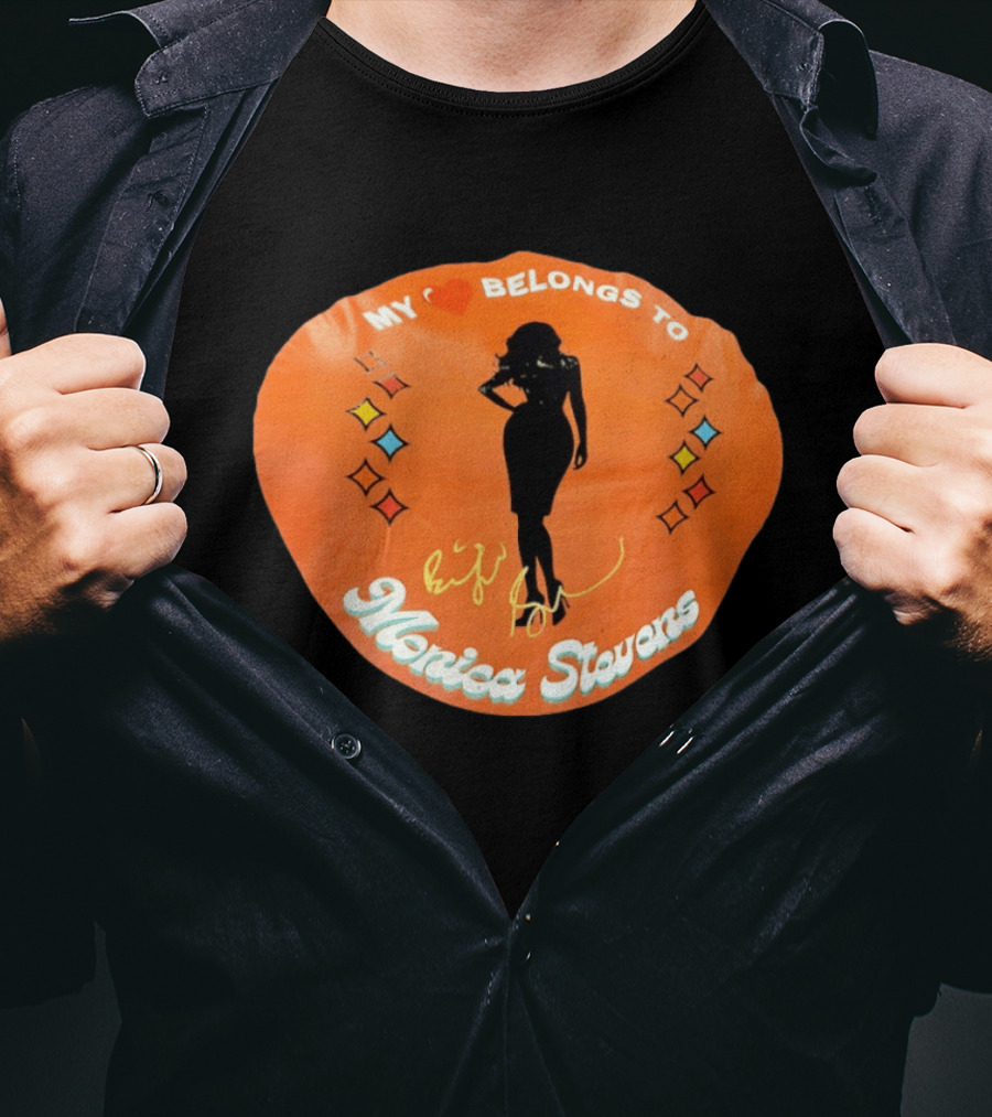 My Heart Belongs To Monica Stevens Silhouette And Signature T-Shirt