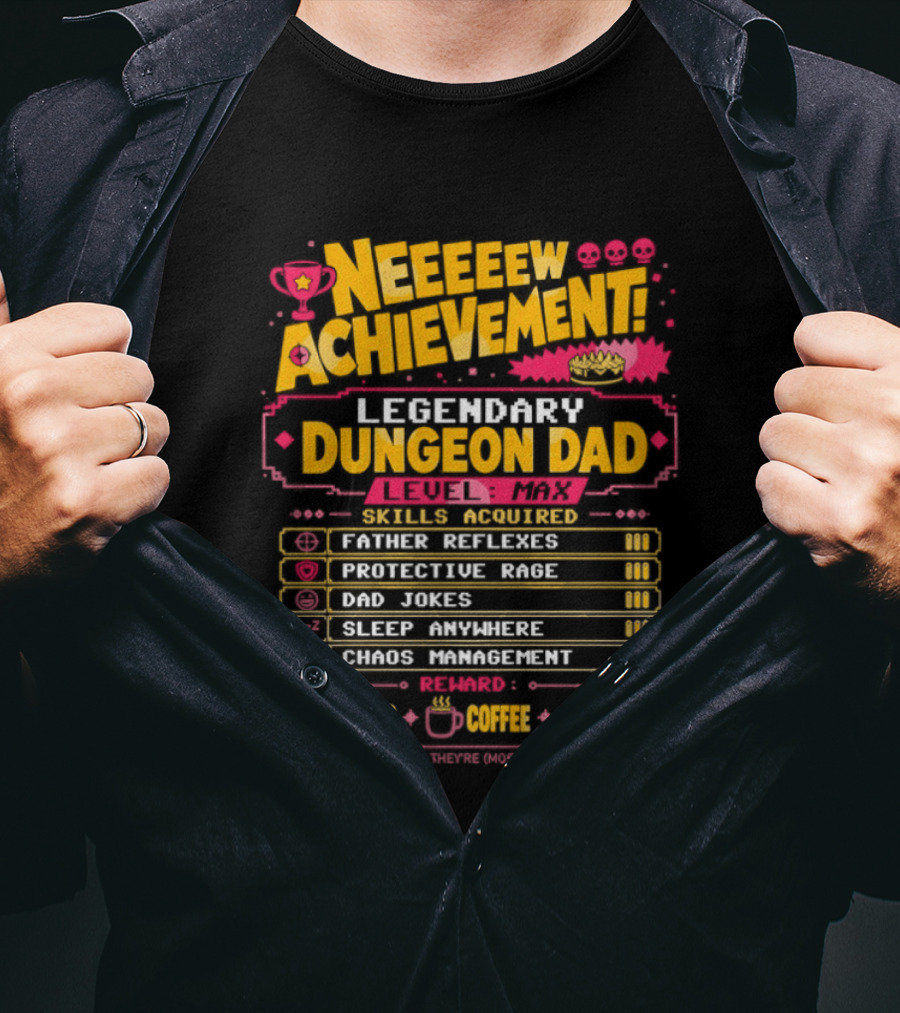 New Achievement Legendary Dungeon Dad Skills Father Reflexes Protective Rage Bad Jokes Sleep Anywhere Chaos Management T-Shirt
