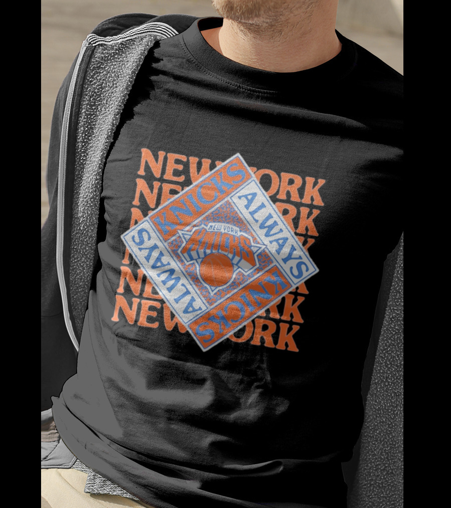 New York Knicks Always Knicks Basketball Team Spirit T-Shirt