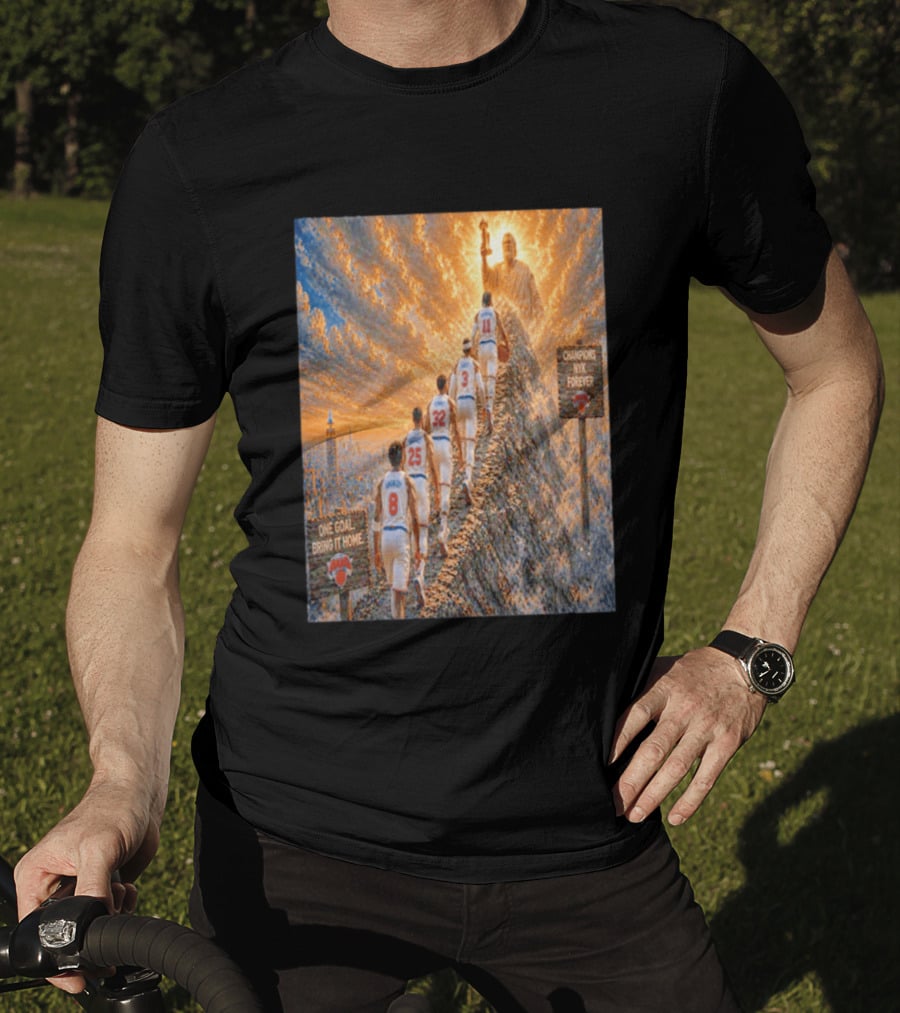 New York Knicks Climbing To Victory Champions NYK Forever One Goal Bring It Home T-Shirt