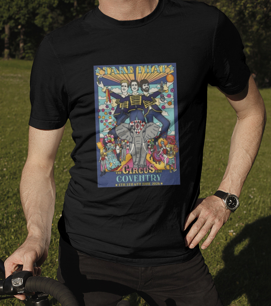 Take That The Circus Live Coventry June 4th 5th 6th 2026 Arena T-Shirt