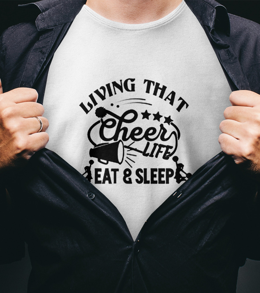 Living That Cheer Life Eat And Sleep Cheerleaders And Megaphone Stars T-Shirt