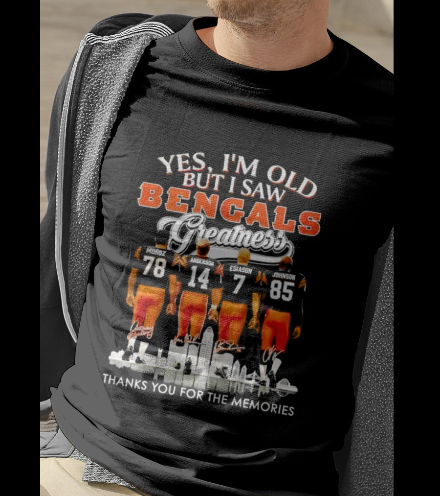 Yes I'm Old But I Saw Bengals Greatness Players Signatures Thanks For The Memories T-Shirt