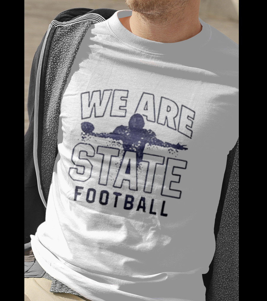 We Are Penn State Football Nittany Lions T-Shirt