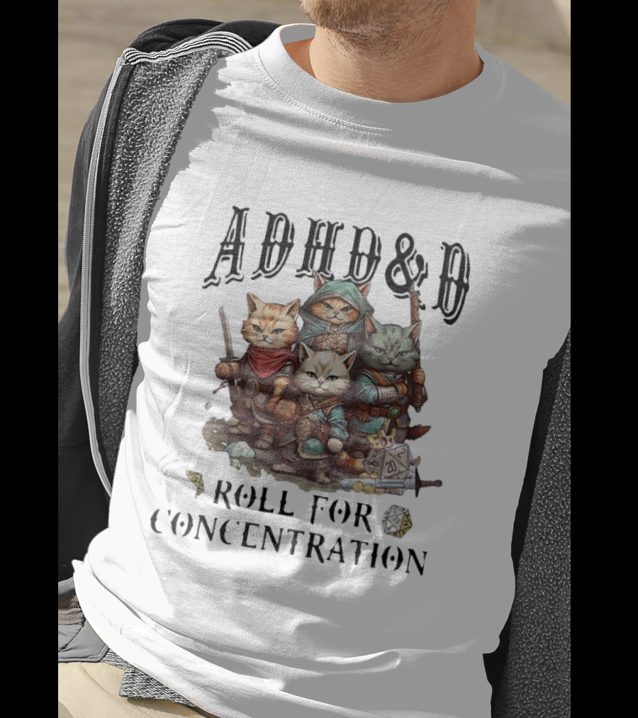ADHD D Roll For Concentration Cat Adventurers And Dice T-Shirt