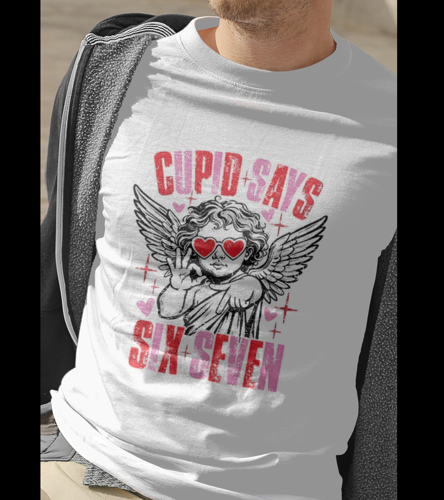 Cupid Says Six Seven Valentine’s Day Love T-Shirt