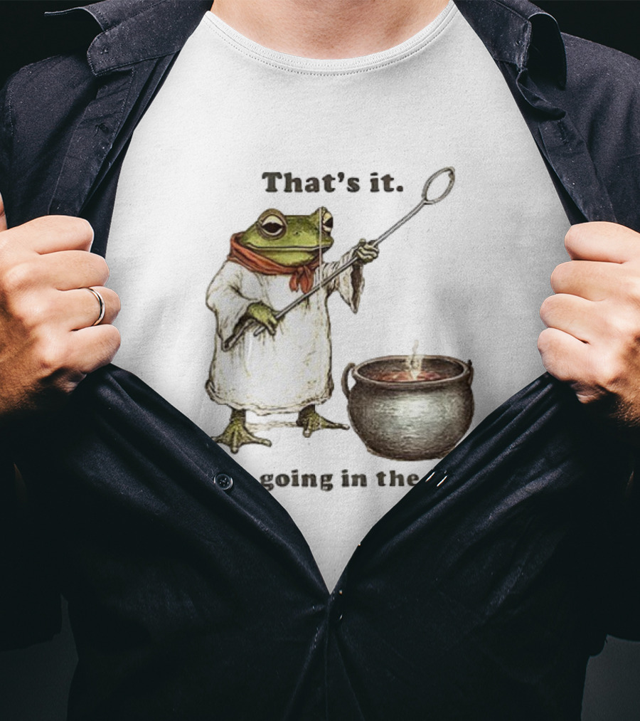 Weirdcore Meme Frog That's It You're Going In The Soup Nostalgic Aesthetic T-Shirt
