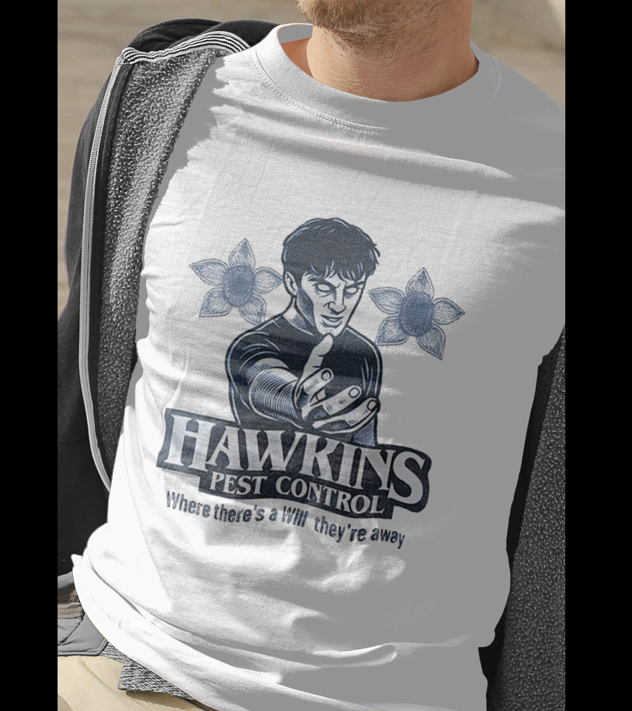 Hawkins Pest Control Where There’s A Will They’re Away Stranger Things Demogorgon Fan Tribute T-Shirt