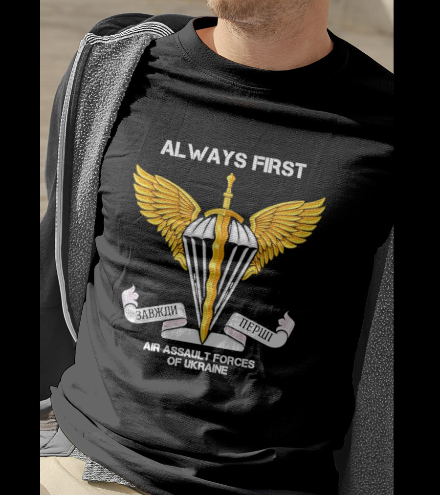 ALWAYS FIRST Air Assault Forces Of Ukraine Wings And Sword T-Shirt