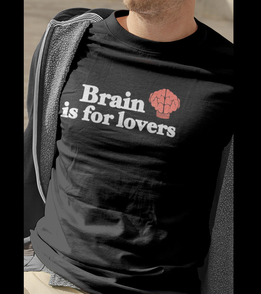 Brain Is For Lovers Nerd Forever T-Shirt