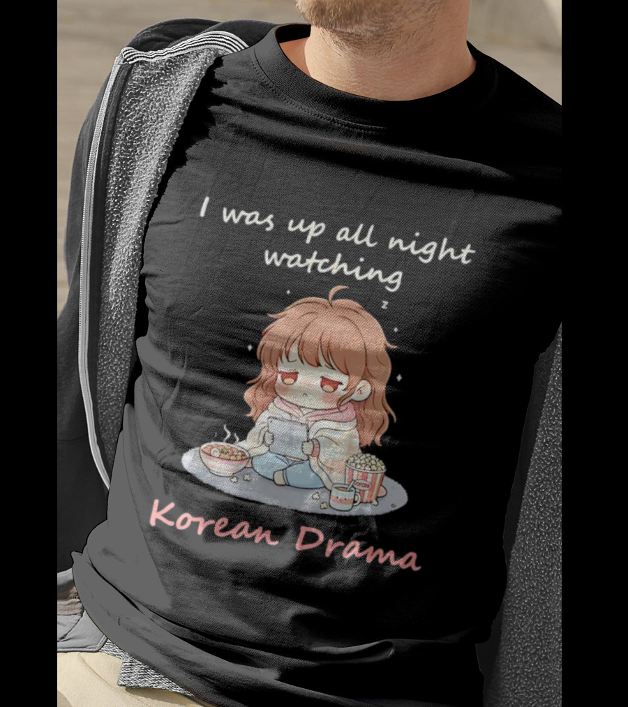 I'm Sorry, I Was Up All Night Ing Korean Drama Cute Girl Pajama Snack Scene T-Shirt