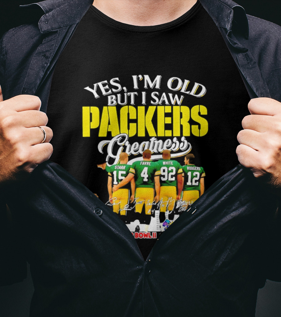 Yes I'm Old But I Saw Packers Greatness Starr Favre White Super Bowl II XXXI Champions T-Shirt
