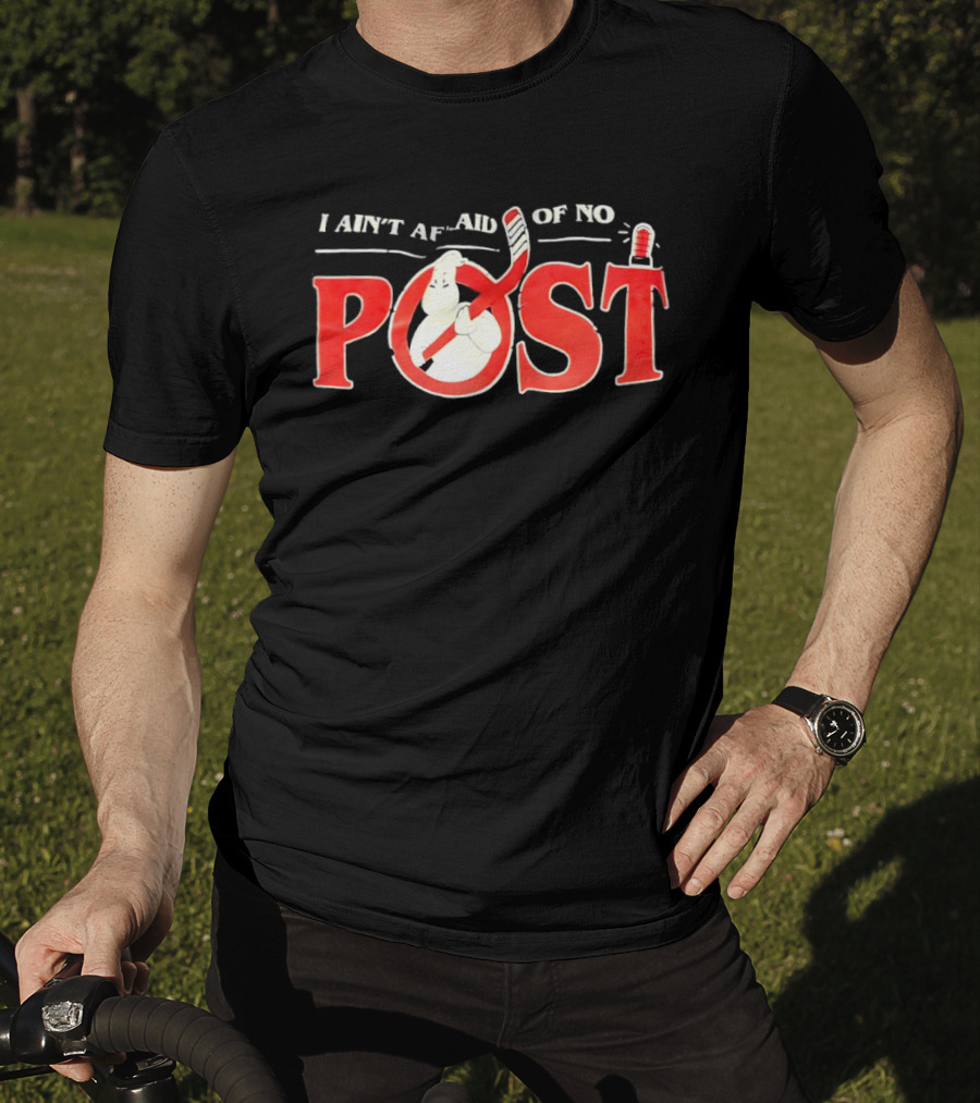 I Ain’t Afraid Of No Post Style Ghostbusters T-Shirt