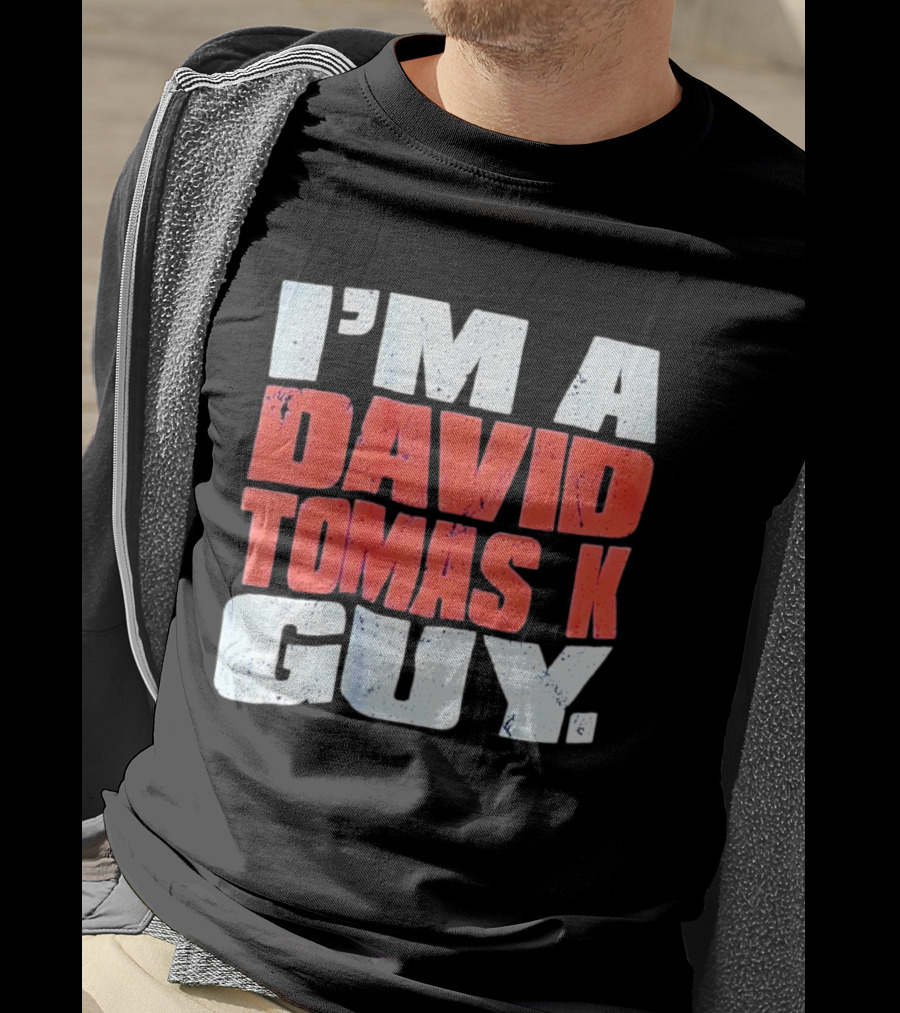 I'm A David Tomasek Guy Edmonton Oilers Hockey Fan T-Shirt
