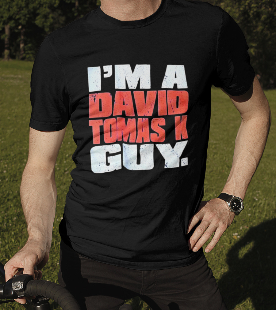 I'm A David Tomasek Guy Edmonton Oilers Hockey Fan T-Shirt