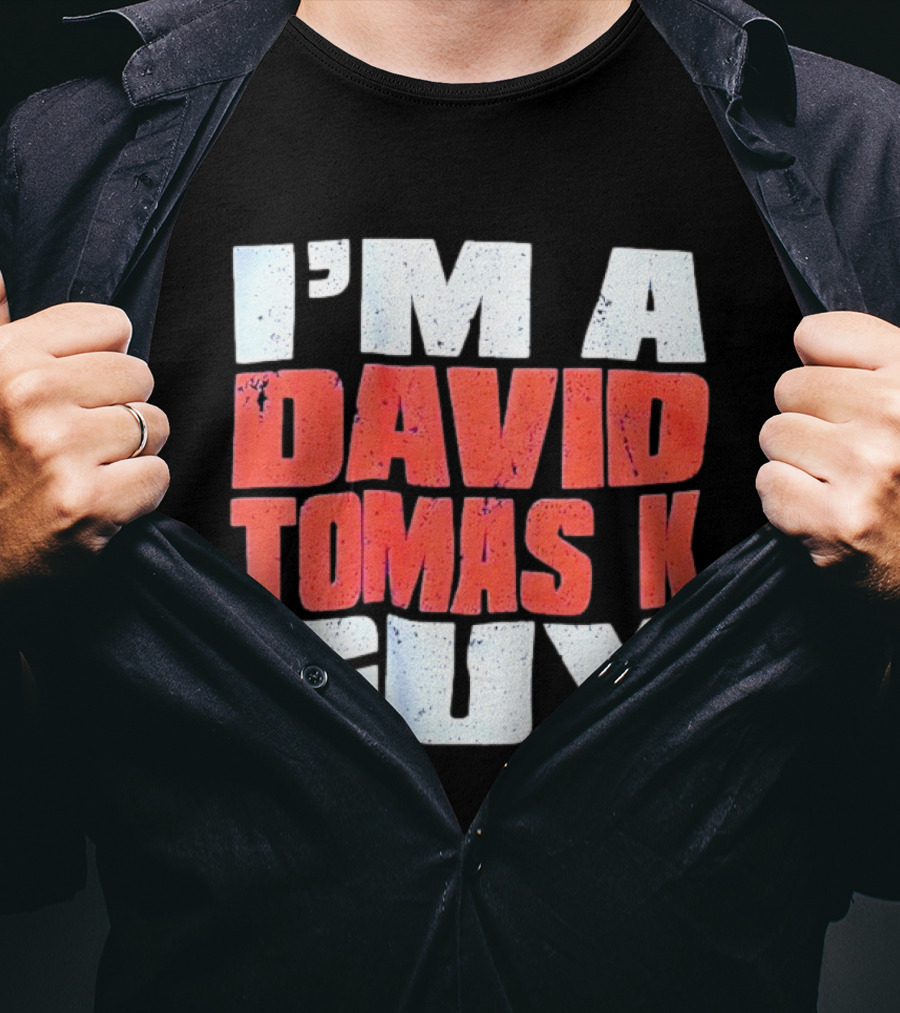 I'm A David Tomasek Guy Edmonton Oilers Hockey Fan T-Shirt