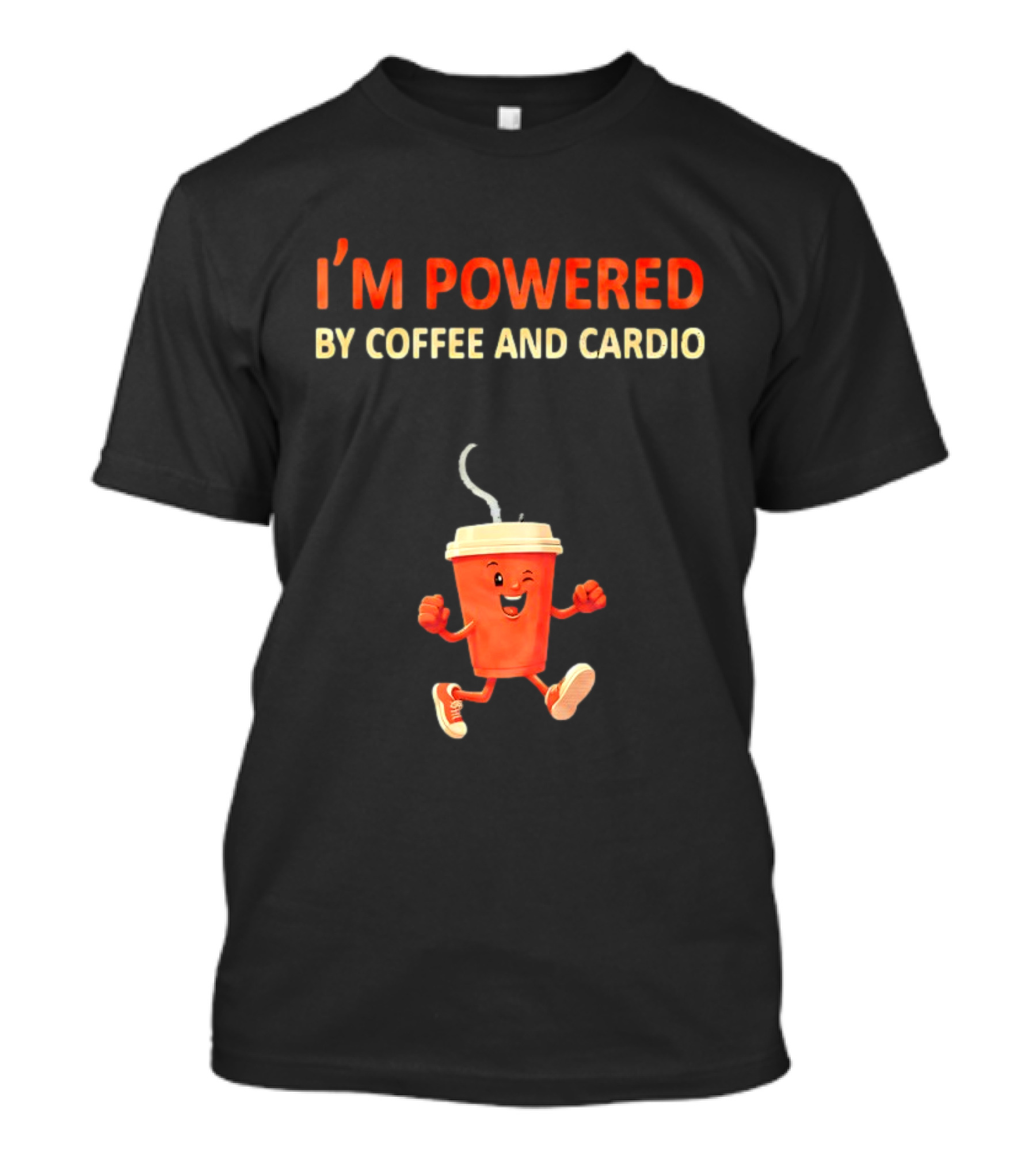 I'm Powered By Coffee And Cardio Energetic Winking Coffee Cup T-Shirt
