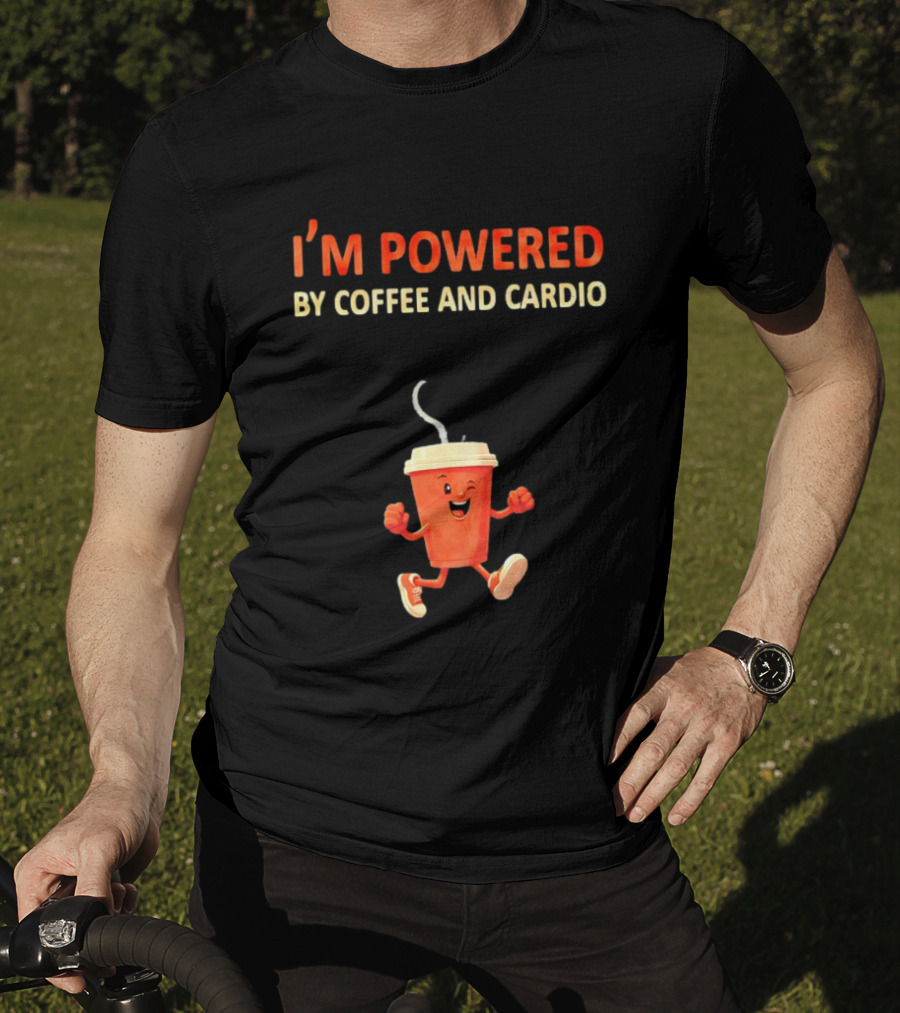 I'm Powered By Coffee And Cardio Energetic Winking Coffee Cup T-Shirt