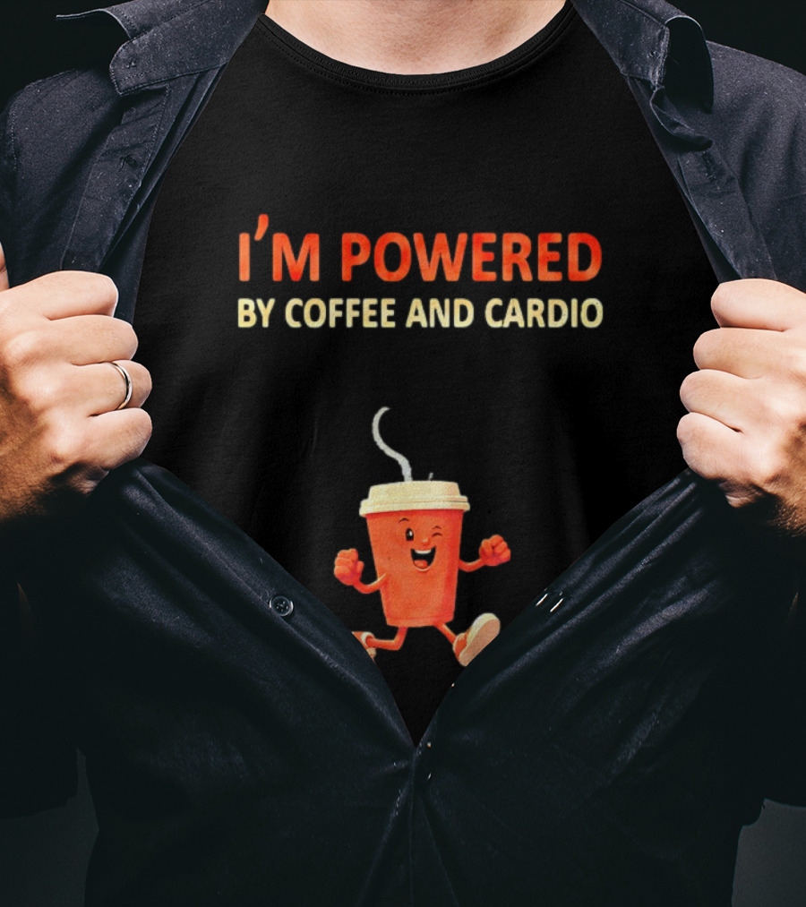 I'm Powered By Coffee And Cardio Energetic Winking Coffee Cup T-Shirt