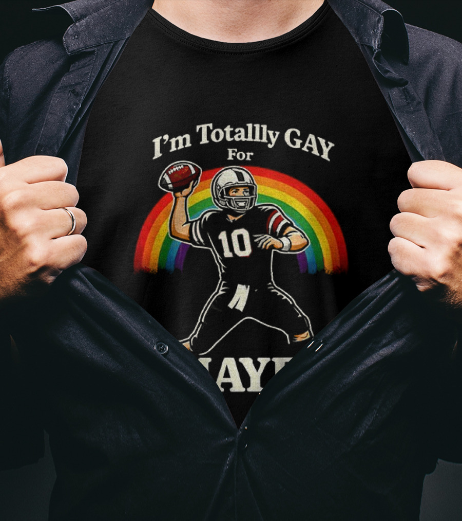 I'm Totally Gay For Maye 10 Football Quarterback Rainbow T-Shirt