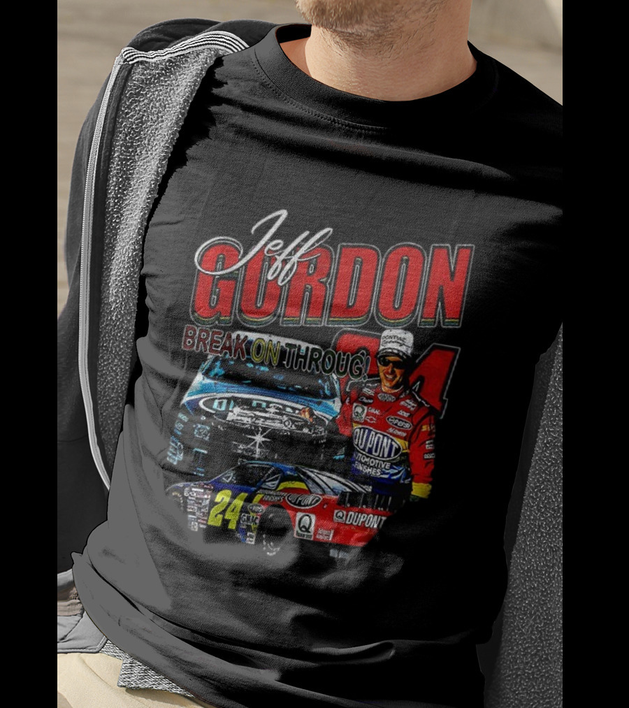 Jeff Gordon Break On Through Nascar Cup Series Dupont Racing 24 T-Shirt
