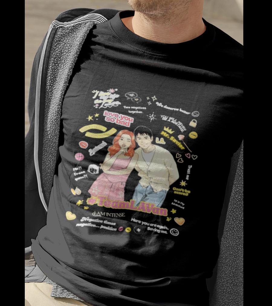 Love You So Bad Team LAVan I Am Intense Retro Style Vibrant Pop Culture T-Shirt