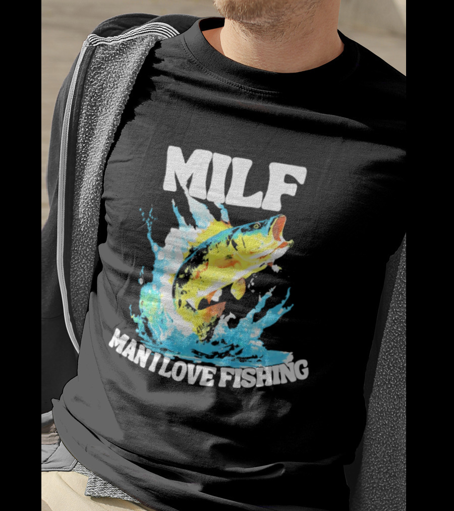 MILF Man I Love Fishing Splashing Colorful Fish T-Shirt