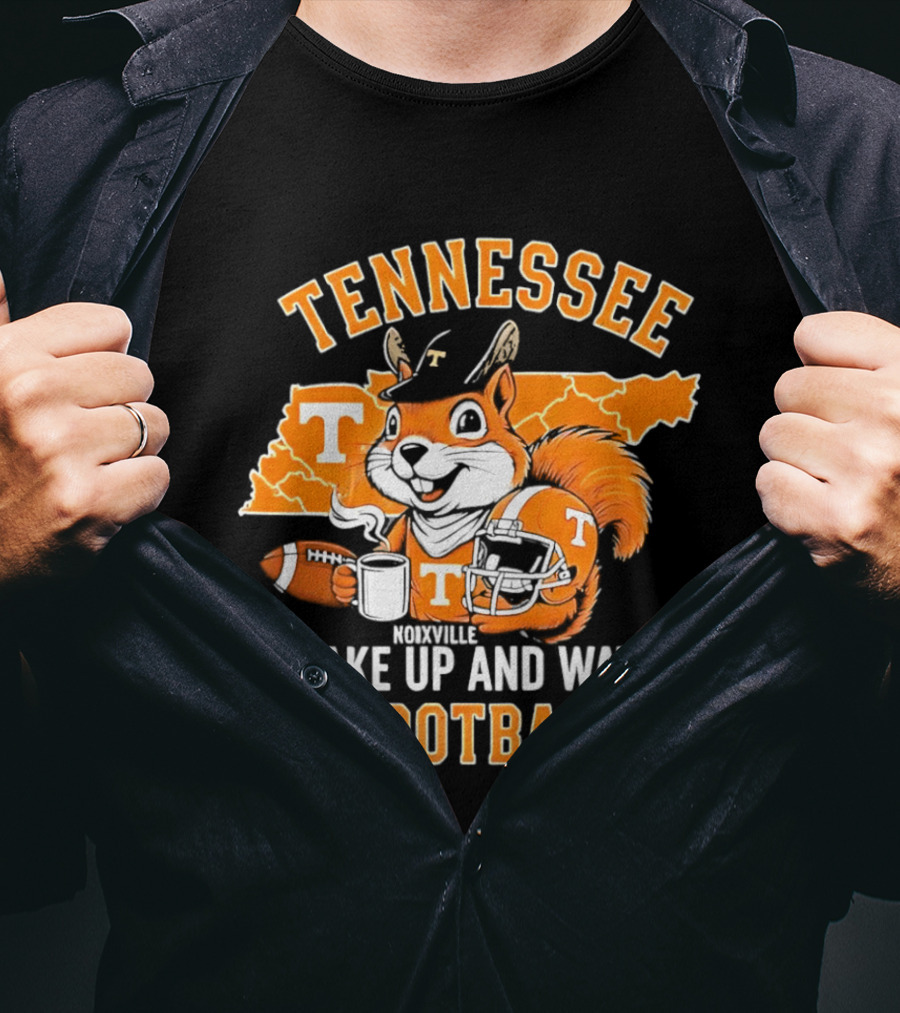 Tennessee Volunteers Wake Up And Football Squirrel T-Shirt