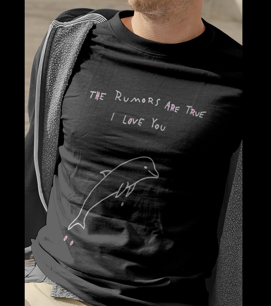 The Rumors Are True I Love You Dolphin Pink T-Shirt