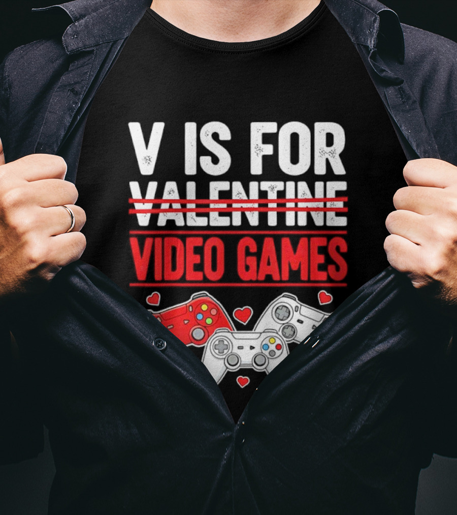 V Is For Video Games Valentines Controllers Hearts T-Shirt