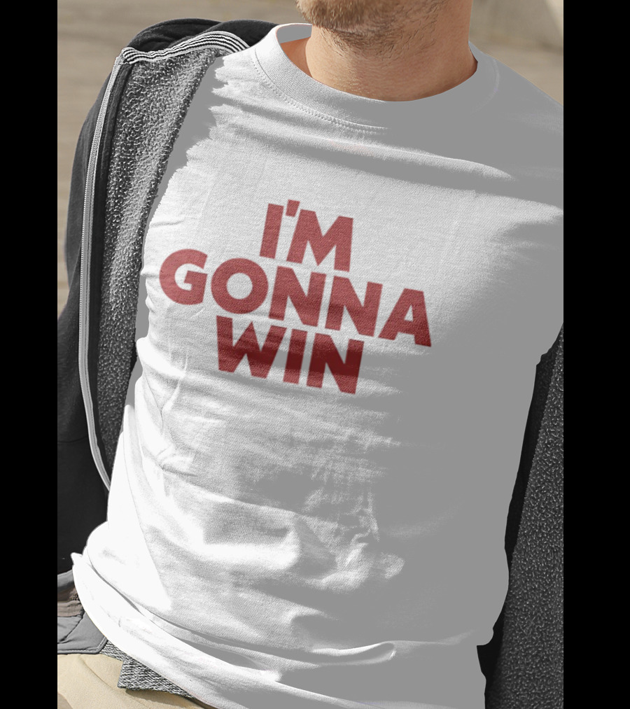 I'm Gonna Win Ringer T-Shirt