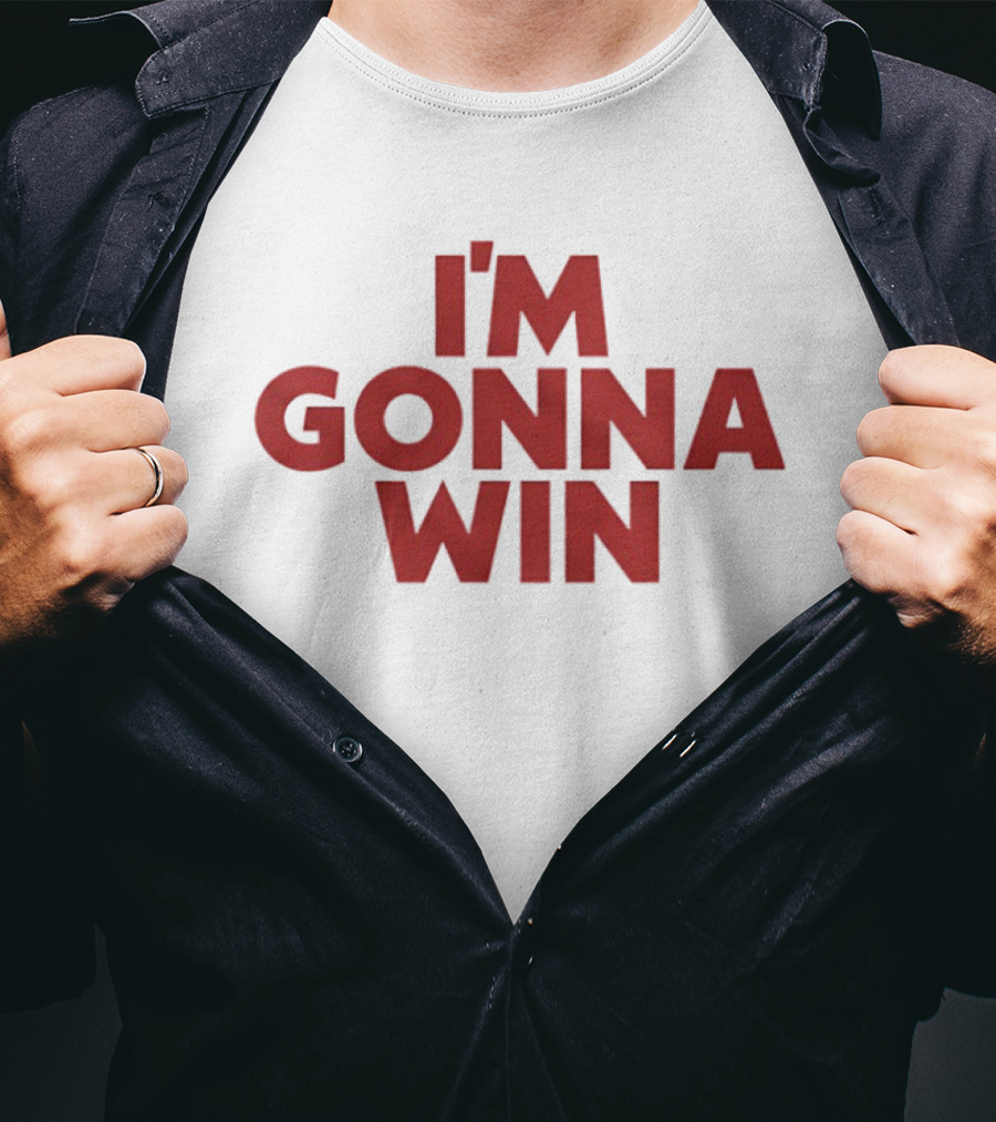 I'm Gonna Win Ringer T-Shirt