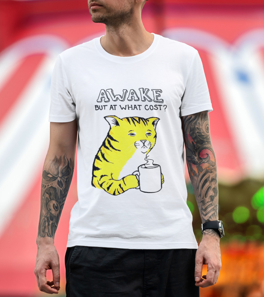 Awake At What Cost Tired Orange Cat Coffee T-Shirt