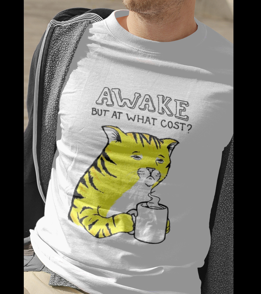 Awake At What Cost Tired Orange Cat Coffee T-Shirt
